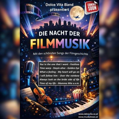 "DIE NACHT DER FILMMUSIK" Die grössten Movie Songs mit Dolce Vita