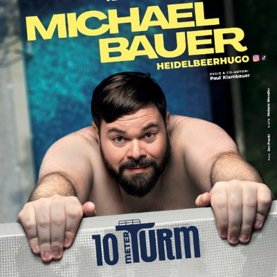 Michael Bauer alias Heidelbeerhugo "10-Meter-Turm"